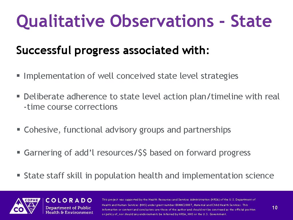 Qualitative Observations - State Successful progress associated with: Implementation of well conceived state level