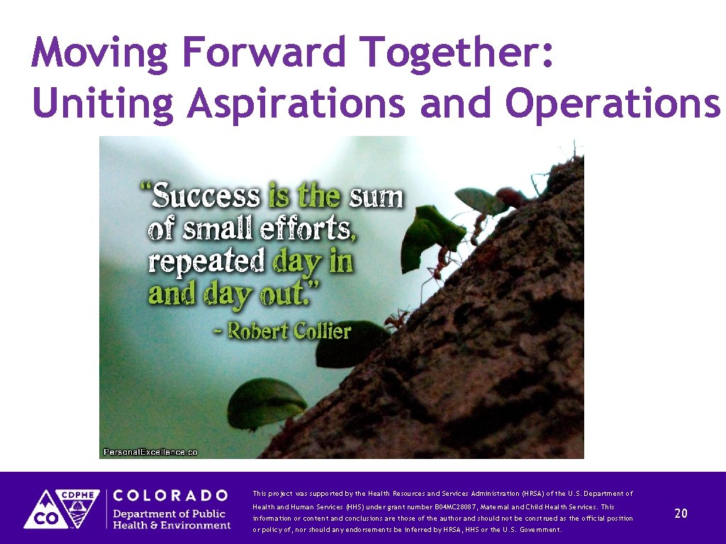 Moving Forward Together: Uniting Aspirations and Operations This project was supported by the Health