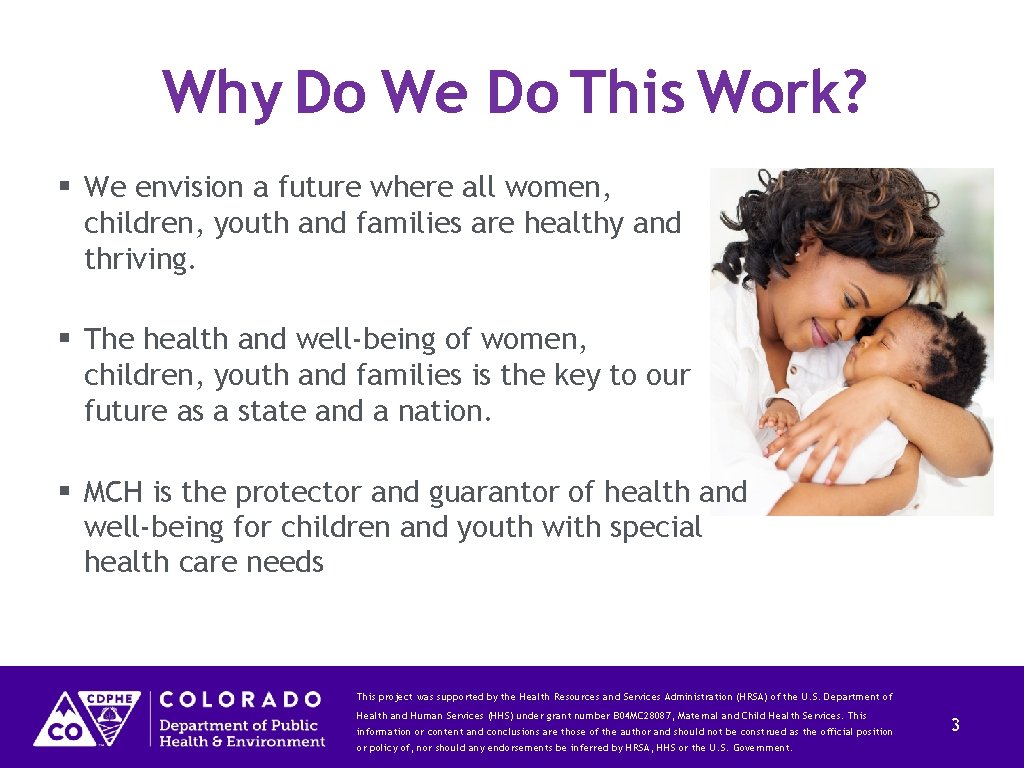 Why Do We Do This Work? We envision a future where all women, children,