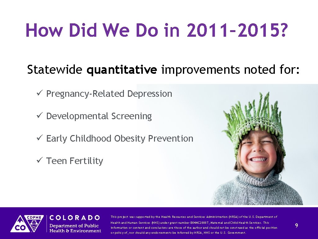 How Did We Do in 2011– 2015? Statewide quantitative improvements noted for: ü Pregnancy-Related