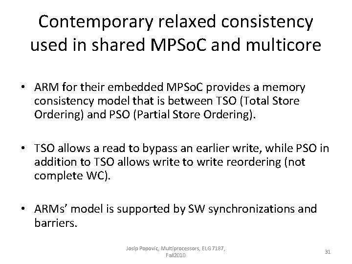 Contemporary relaxed consistency used in shared MPSo. C and multicore • ARM for their