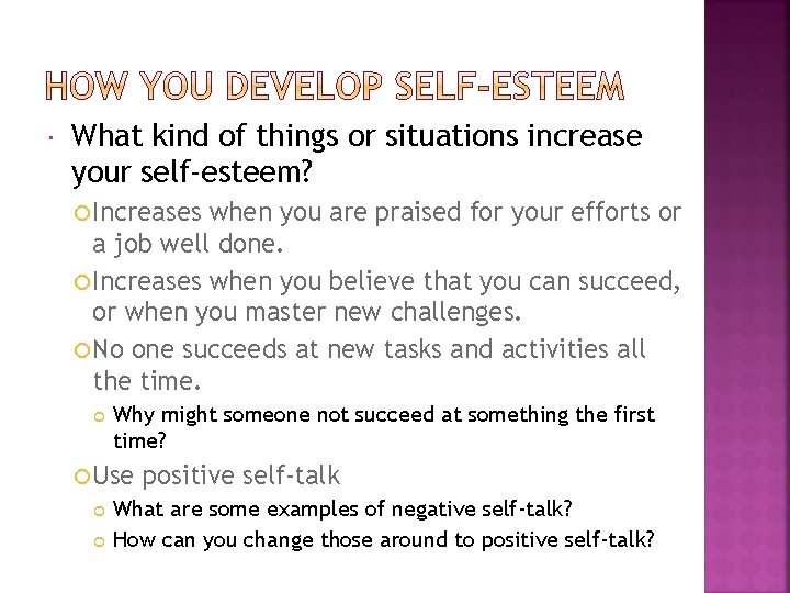  What kind of things or situations increase your self-esteem? Increases when you are