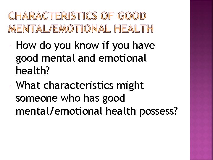  How do you know if you have good mental and emotional health? What