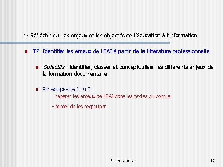 1 - Réfléchir sur les enjeux et les objectifs de l’éducation à l’information n