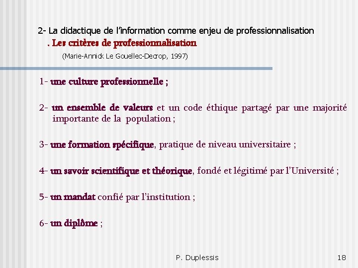 2 - La didactique de l’information comme enjeu de professionnalisation . Les critères de