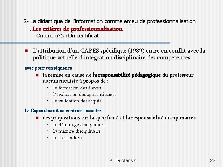 2 - La didactique de l’information comme enjeu de professionnalisation . Les critères de