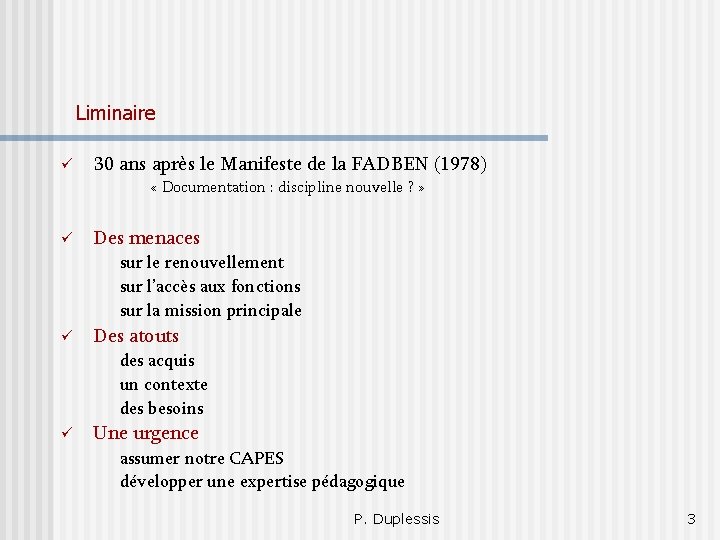 Liminaire 30 ans après le Manifeste de la FADBEN (1978) « Documentation : discipline