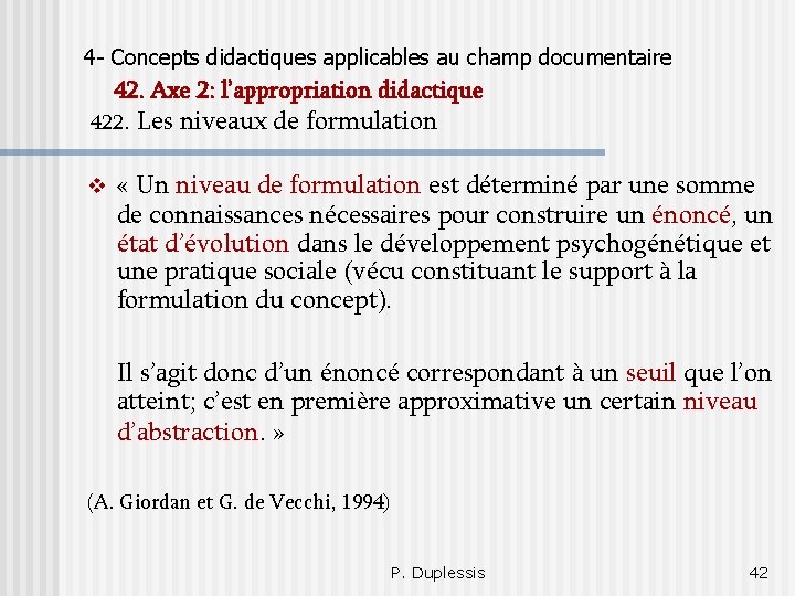 4 - Concepts didactiques applicables au champ documentaire 42. Axe 2: l’appropriation didactique 422.