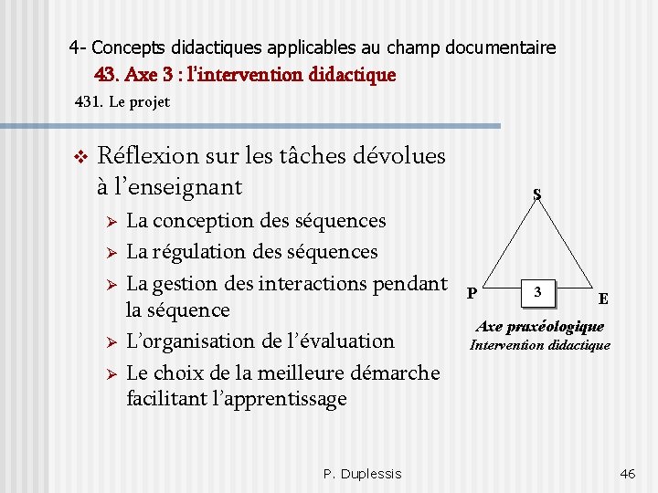 4 - Concepts didactiques applicables au champ documentaire 43. Axe 3 : l’intervention didactique