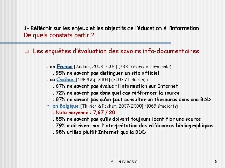 1 - Réfléchir sur les enjeux et les objectifs de l’éducation à l’information De