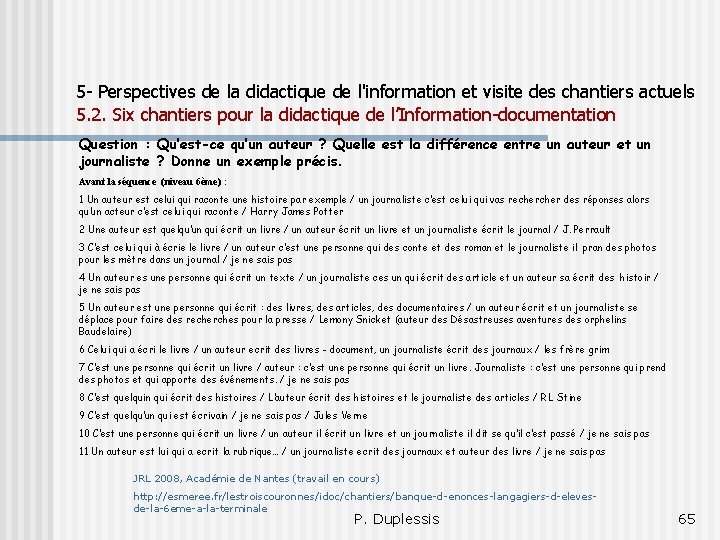 5 - Perspectives de la didactique de l'information et visite des chantiers actuels 5.