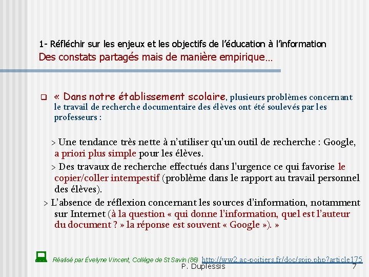 1 - Réfléchir sur les enjeux et les objectifs de l’éducation à l’information Des