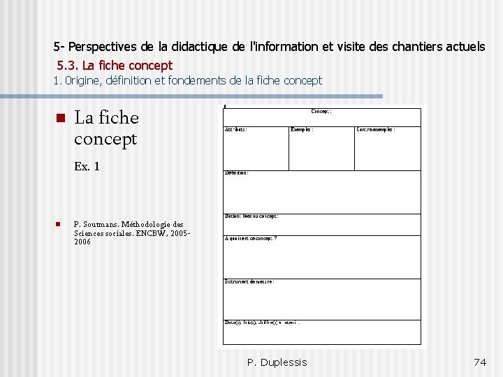 5 - Perspectives de la didactique de l'information et visite des chantiers actuels 5.