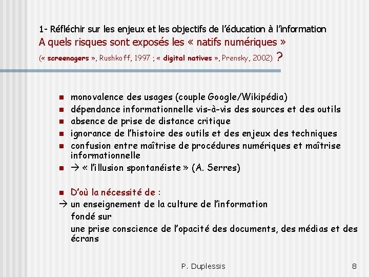 1 - Réfléchir sur les enjeux et les objectifs de l’éducation à l’information A