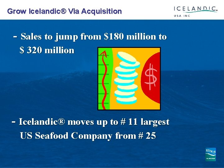  Grow Icelandic® Via Acquisition - Sales to jump from $180 million to $