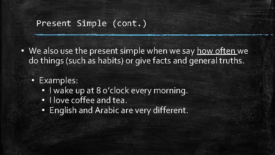 Present Simple (cont. ) • We also use the present simple when we say