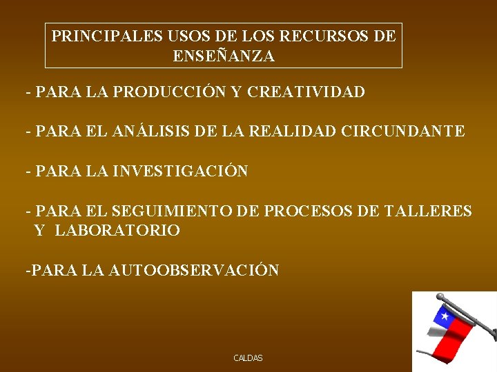 PRINCIPALES USOS DE LOS RECURSOS DE ENSEÑANZA - PARA LA PRODUCCIÓN Y CREATIVIDAD -