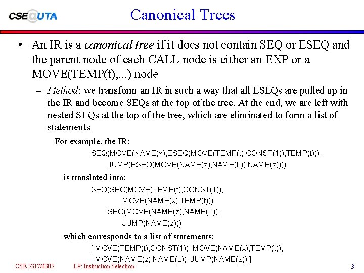 Canonical Trees • An IR is a canonical tree if it does not contain