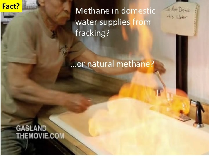 Fact? Methane in domestic water supplies from fracking? …or natural methane? 