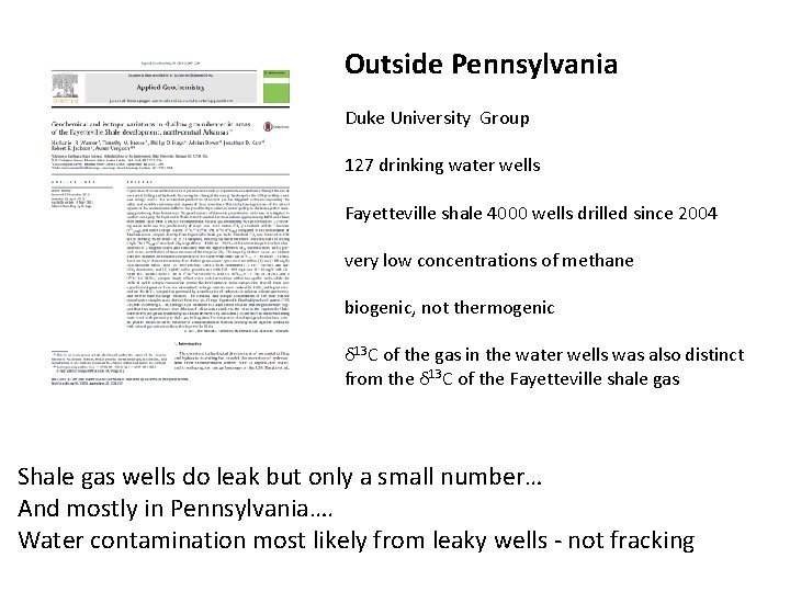 Outside Pennsylvania Duke University Group 127 drinking water wells Fayetteville shale 4000 wells drilled