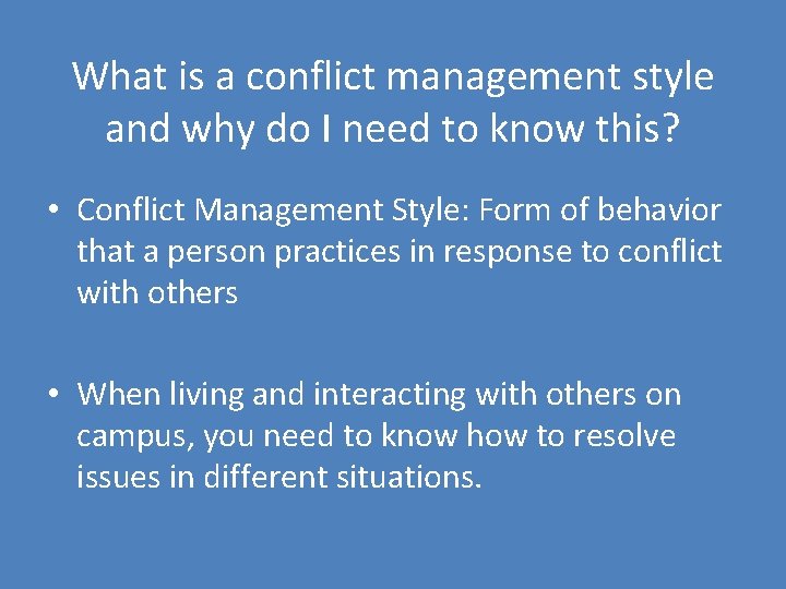 What is a conflict management style and why do I need to know this?