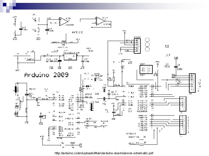 http: //arduino. cc/en/uploads/Main/arduino-duemilanove-schematic. pdf 
