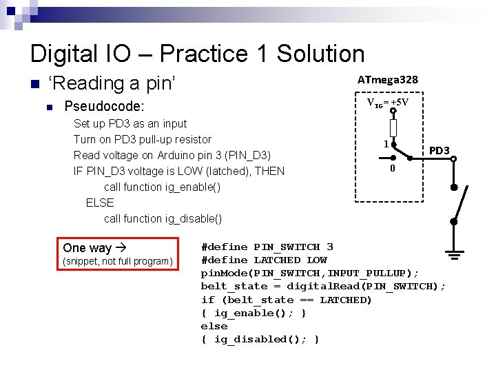 Digital IO – Practice 1 Solution n ATmega 328 ‘Reading a pin’ n VTG=
