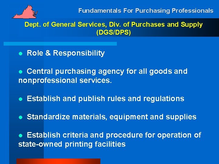 Fundamentals For Purchasing Professionals Dept. of General Services, Div. of Purchases and Supply (DGS/DPS)