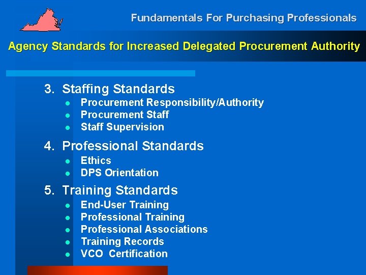 Fundamentals For Purchasing Professionals Agency Standards for Increased Delegated Procurement Authority 3. Staffing Standards