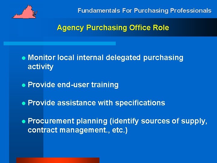 Fundamentals For Purchasing Professionals Agency Purchasing Office Role l Monitor local internal delegated purchasing