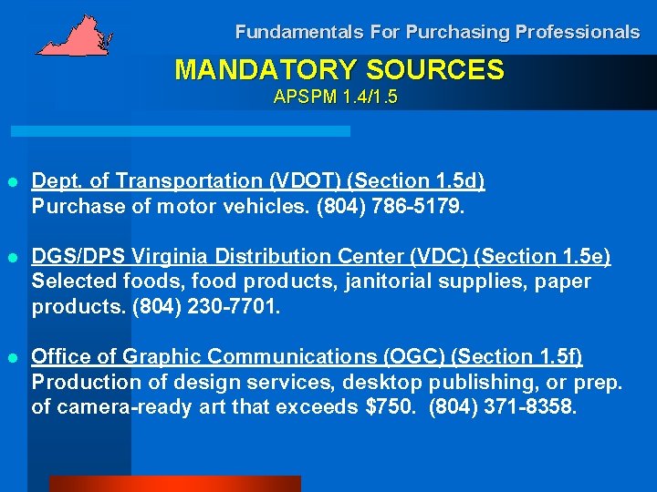 Fundamentals For Purchasing Professionals MANDATORY SOURCES APSPM 1. 4/1. 5 l Dept. of Transportation