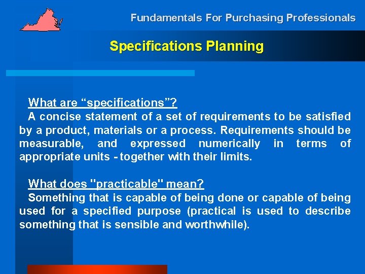 Fundamentals For Purchasing Professionals Specifications Planning What are “specifications”? A concise statement of a