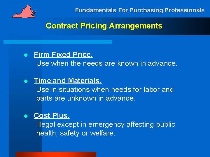 Fundamentals For Purchasing Professionals Contract Pricing Arrangements l Firm Fixed Price. Use when the