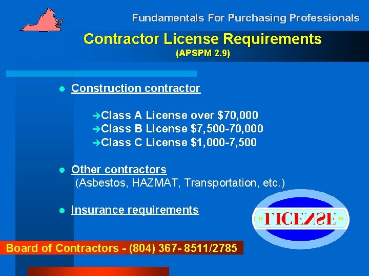 Fundamentals For Purchasing Professionals Contractor License Requirements (APSPM 2. 9) l Construction contractor èClass