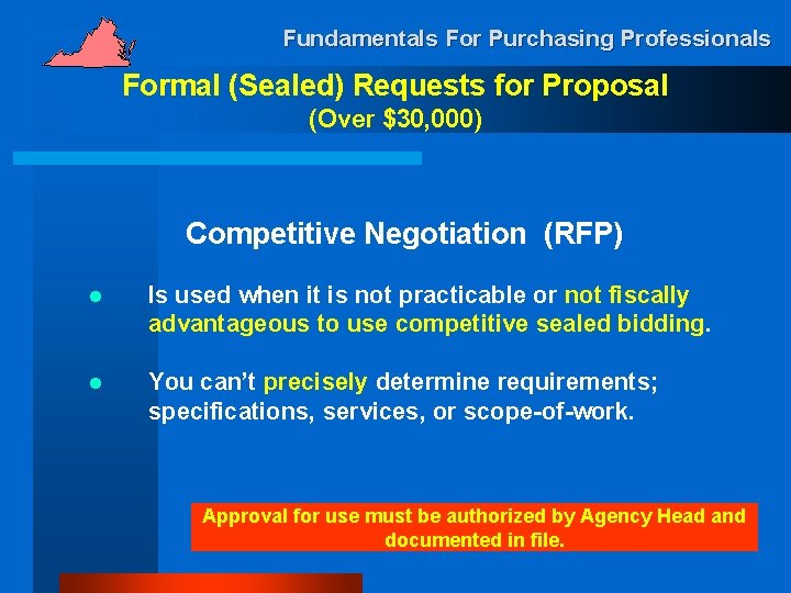 Fundamentals For Purchasing Professionals Formal (Sealed) Requests for Proposal (Over $30, 000) Competitive Negotiation