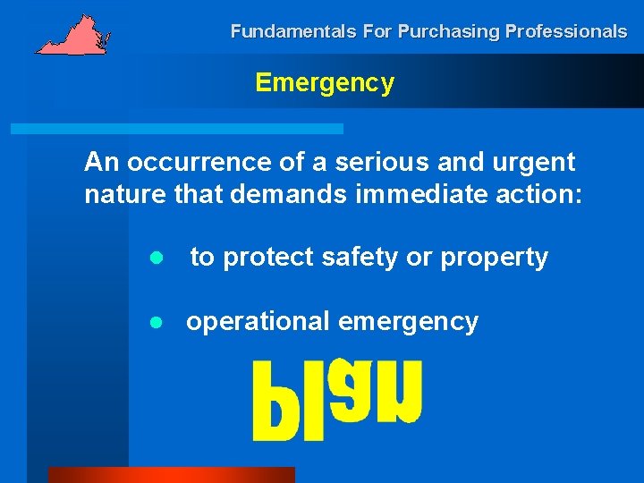 Fundamentals For Purchasing Professionals Emergency An occurrence of a serious and urgent nature that