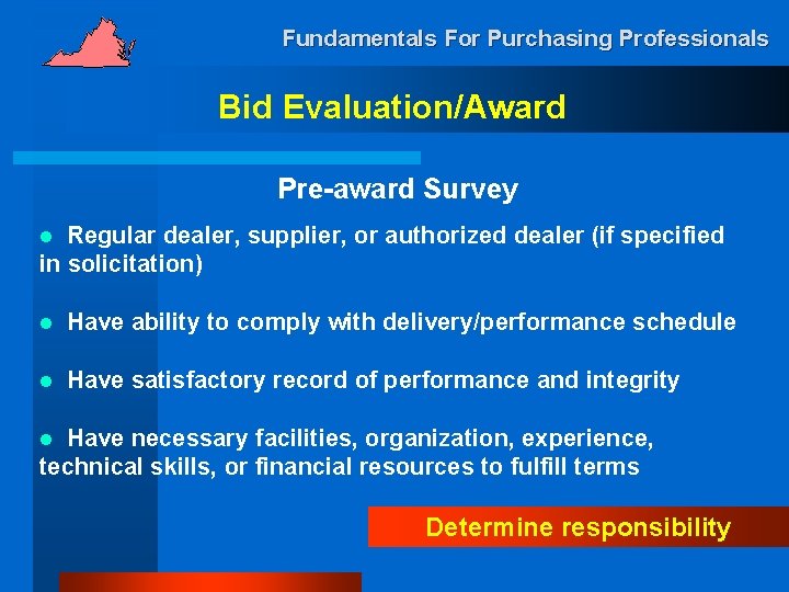 Fundamentals For Purchasing Professionals Bid Evaluation/Award Pre-award Survey Regular dealer, supplier, or authorized dealer