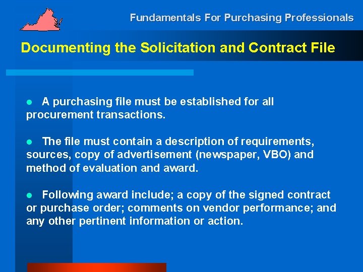 Fundamentals For Purchasing Professionals Documenting the Solicitation and Contract File A purchasing file must