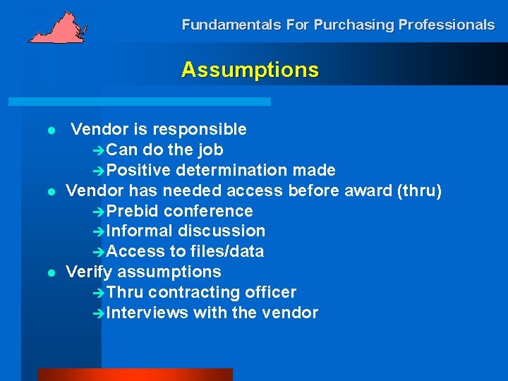 Fundamentals For Purchasing Professionals Assumptions l l l Vendor is responsible èCan do the