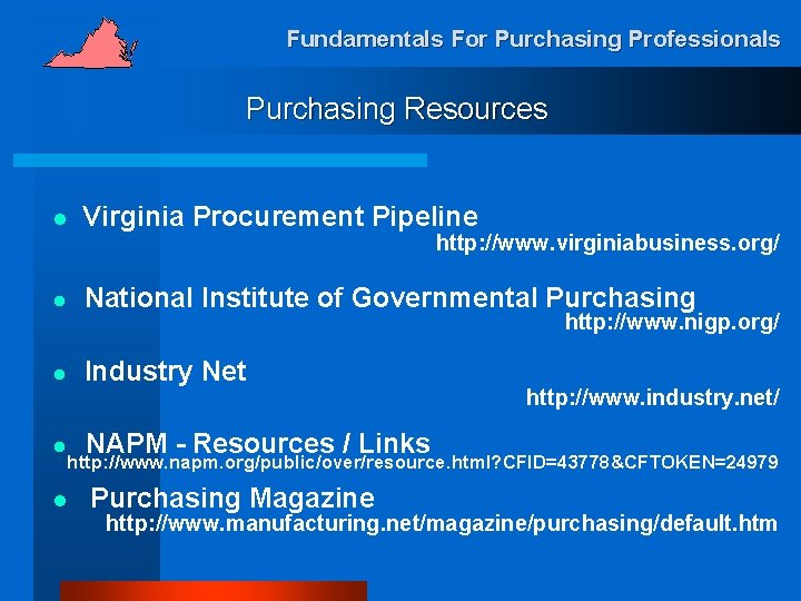 Fundamentals For Purchasing Professionals Purchasing Resources l Virginia Procurement Pipeline http: //www. virginiabusiness. org/