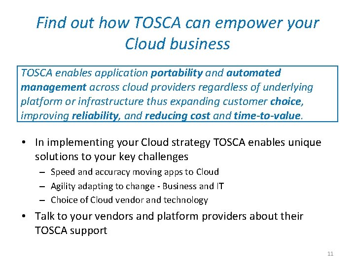 Find out how TOSCA can empower your Cloud business TOSCA enables application portability and