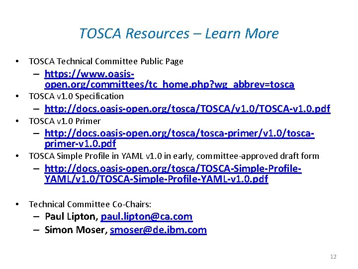 TOSCA Resources – Learn More • • TOSCA Technical Committee Public Page – https:
