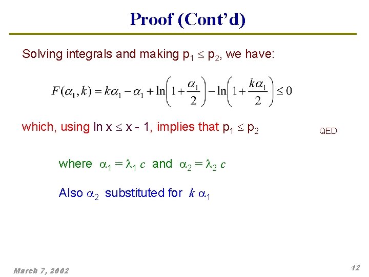 Proof (Cont’d) Solving integrals and making p 1 p 2, we have: which, using Proof (Cont’d) Solving integrals and making p 1 p 2, we have: which, using