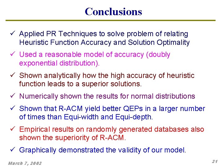 Conclusions ü Applied PR Techniques to solve problem of relating Heuristic Function Accuracy and Conclusions ü Applied PR Techniques to solve problem of relating Heuristic Function Accuracy and