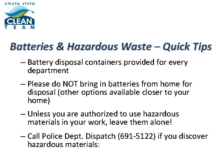 Batteries & Hazardous Waste – Quick Tips – Battery disposal containers provided for every
