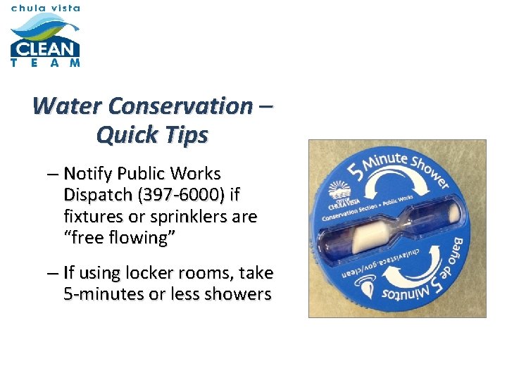 Water Conservation – Quick Tips – Notify Public Works Dispatch (397 -6000) if fixtures