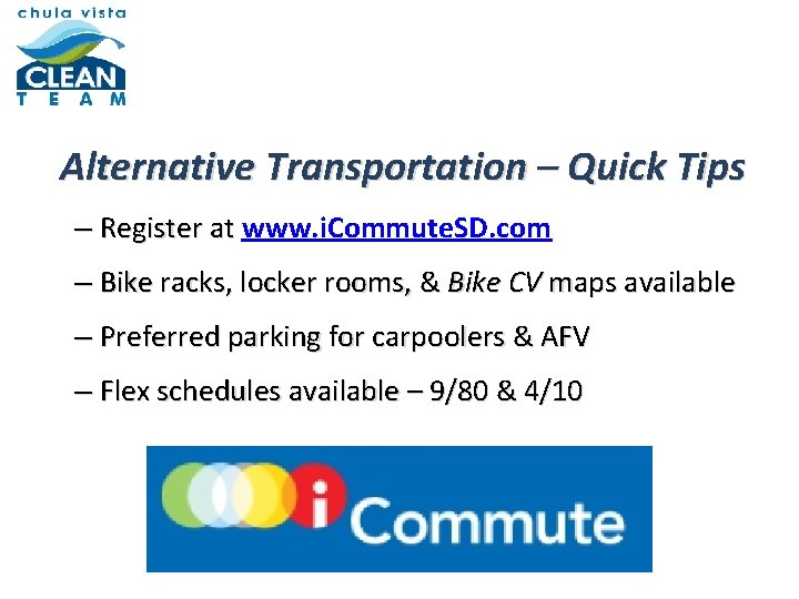 Alternative Transportation – Quick Tips – Register at www. i. Commute. SD. com –