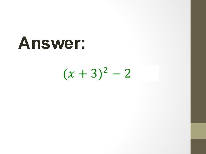Answer: Answer: