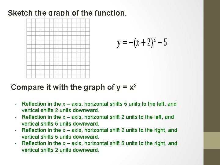 Sketch the graph of the function. Compare it with the graph of y = Sketch the graph of the function. Compare it with the graph of y =