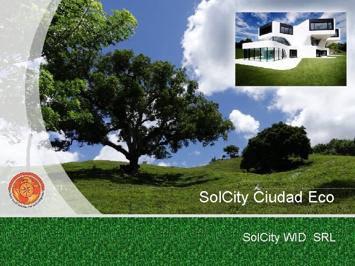 Sol. City Ciudad Eco Sol. City WID SRL 